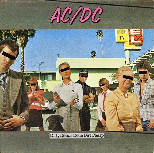 Dirty deeds done dirt - -,